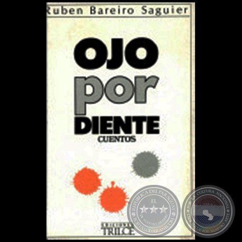 OJO POR DIENTE - Autor: RUBN BAREIRO SAGUIER - Ao 1987